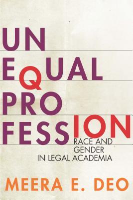 Unequal Profession: Race and Gender in Legal Academia (Paperback)