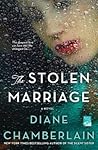 The Stolen Marriage by Diane Chamberlain The Stolen Marriage by Diane Chamberlain
