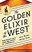 The Golden Elixir of the West: Whiskey and the Shaping of America