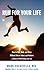 Run for Your Life: How to Run, Walk, and Move Without Pain or Injury and Achieve a Sense of Well-Being and Joy