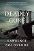 Deadly Cure: A Novel