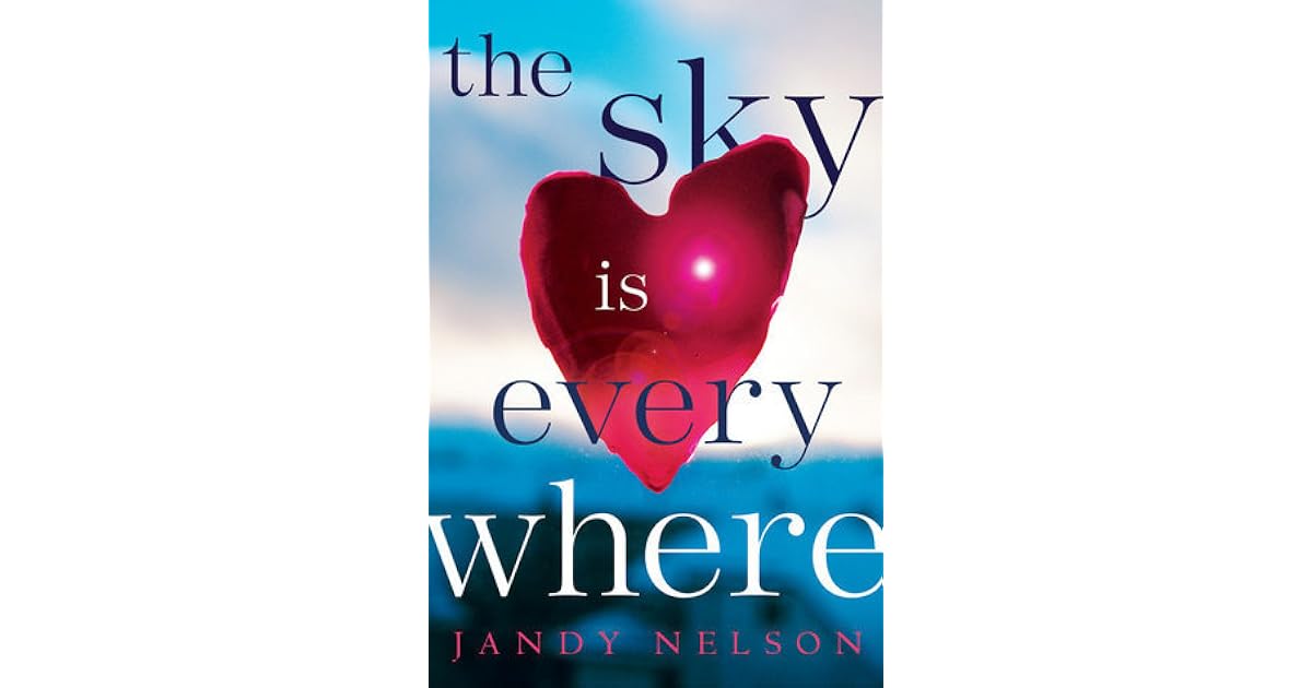 The Sky Is Everywhere by Jandy Nelson