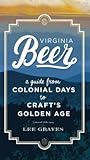 Virginia Beer: A Guide from Colonial Days to Craft's Golden Age