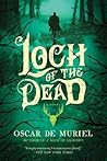Loch of the Dead by Óscar de Muriel