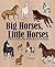 Big Horses, Little Horses by Jim Medway
