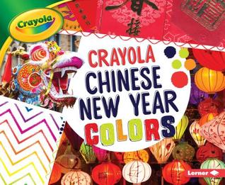 Crayola Chinese New Year Colors By Mari Schuh
