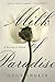 Milk of Paradise: A History...