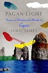 Pagan Light: Dreams of Freedom and Beauty in Capri
