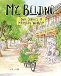 My Beijing: Four Stories of Everyday Wonder