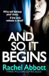 And So It Begins by Rachel Abbott