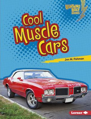Cool Muscle Cars (Lightning Bolt Books ® ― Awesome Rides)
