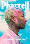 Pharrell: A Fish Doesn't Know It's Wet
