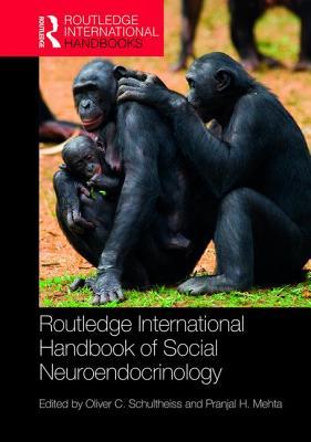 Routledge International Handbook of Social Neuroendocrinology (Hardcover)