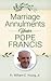 Marriage Annulments Under Pope Francis by Father William Young