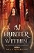 A Hunter Within by Anna Applegate A Hunter Within by Anna Applegate