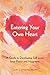 Entering Your Own Heart: a ...