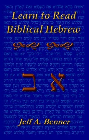 Learn to Read Biblical Hebrew: A guide to learning the Hebrew alphabet, vocabulary and sentence structure of the Hebrew Bible (Kindle Edition)