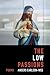The Low Passions by Anders Carlson-Wee