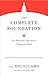 The Complete Foundation: The Systematic Approach to Training the Mind (Core Teachings of Dalai Lama)