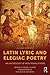 Latin Lyric and Elegiac Poetry by Diane J. Rayor