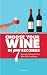 Choose Your Wine In 7 Secon...