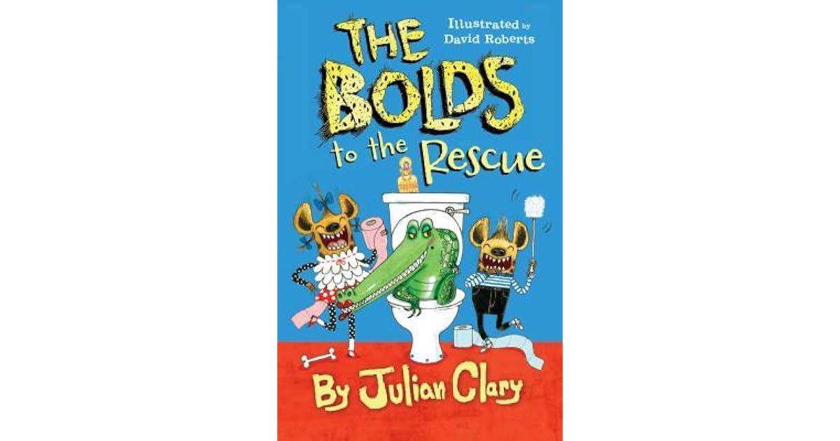 The Bolds to the Rescue by Julian Clary