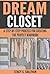 Dream Closet by Stacy S. Sullivan