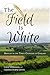The Field Is White: Harvest in the Three Counties of England