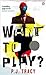 Want to Play? by P.J. Tracy