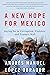 A New Hope for Mexico: Sayi...