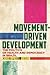 Movement-Driven Development: The Politics of Health and Democracy in Brazil