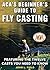 ACA's Beginner's Guide to Fly Casting: Featuring the Twelve Casts You Need to Know