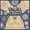You're Snug with Me by Chitra Soundar