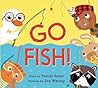 Go Fish! by Tammi Sauer