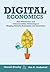 Digital Economics: How Information and Communication Technology is Shaping Markets, Businesses, and Innovation