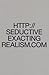 Seductive Exacting Realism