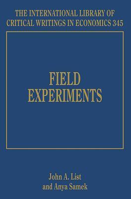 Field Experiments (International Library of Critical Writings in Economics series, #345)