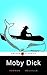 Moby Dick: (Illustrated)