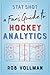 Stat Shot: A Fan’s Guide to Hockey Analytics