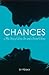 Chances: My Story of Love, Sex and a Second Chance