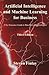 Artificial Intelligence and Machine Learning for Business: A No-Nonsense Guide to Data Driven Technologies