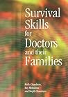 Survival Skills for Doctors and their Families Survival Skills for Doctors and their Families
