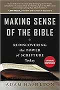 Making Sense of the Bible: Rediscovering the Power of Scripture Today