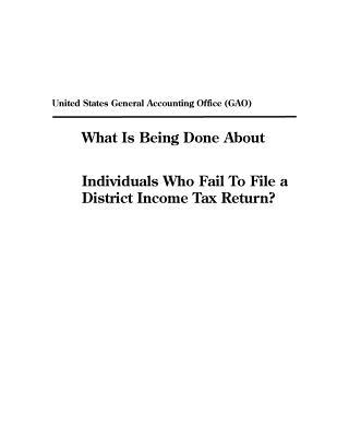 What Is Being Done about Individuals Who Fail to File a District Income Tax Return?