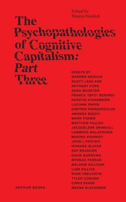 Psychopathologies of Cognitive Capitalism: Part Three