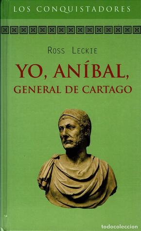 Portada de Yo, Aníbal, general de Cartago, de Ross Leckie