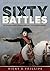 Sixty Battles: The Complete...