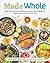 Made Whole: More Than 145 Anti-lnflammatory Keto-Paleo Recipes to Nourish You from the Inside Out