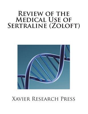 Review of the Medical Use of Sertraline (Zoloft)