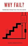 Why Fail?: Your B...